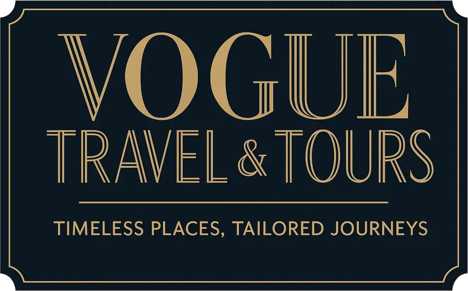 Vogue Travel & Tours — Timeless Places, Tailored Journeys